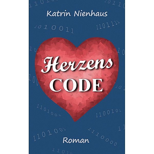 Herzenscode / Nerds mit Herz Bd.2, Katrin Nienhaus