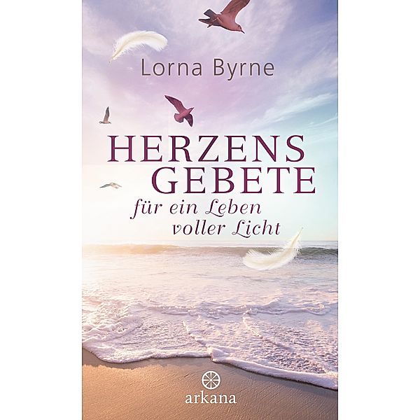 Herzensgebete für ein Leben voller Licht, Lorna Byrne