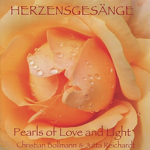 Herzensgesänge-Pearls Of Love And Light, Christian Bollmann, Jutta Reichardt