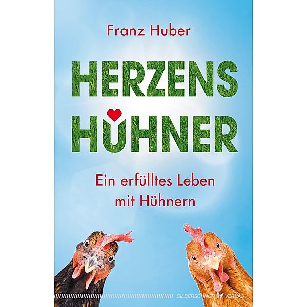 Herzenshühner, Franz Huber