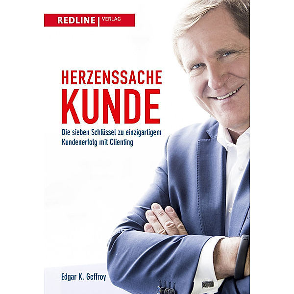 Herzenssache Kunde, Edgar K. Geffroy