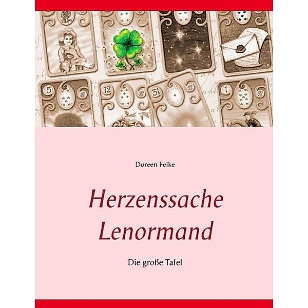 Herzenssache Lenormand, Doreen Feike