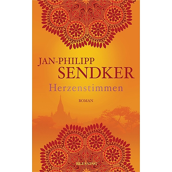 Herzenstimmen / Die Burma-Serie Bd.2, Jan-Philipp Sendker