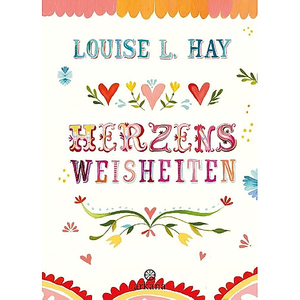 Herzensweisheiten, Louise Hay
