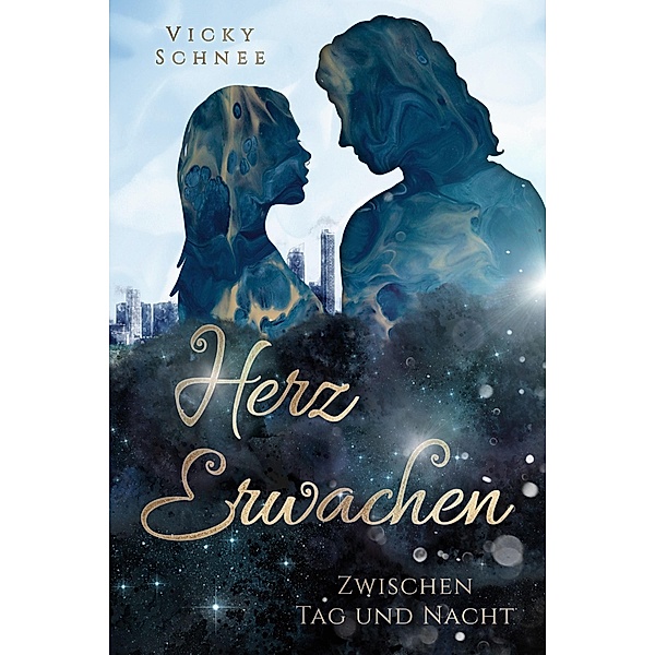 Herzerwachen / Zwischen Tag und Nacht Bd.1, Vicky Schnee
