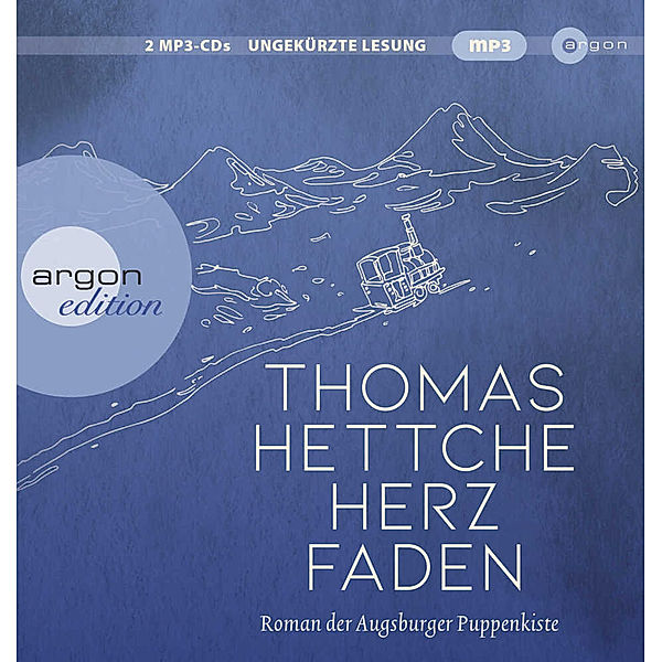 Herzfaden. Roman der Augsburger Puppenkiste,2 Audio-CD, 2 MP3, Thomas Hettche