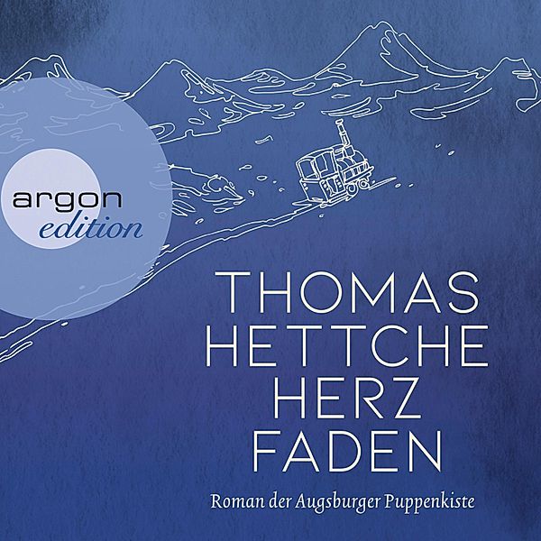 Herzfaden. Roman der Augsburger Puppenkiste, Thomas Hettche