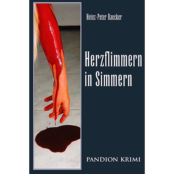 Herzflimmern in Simmern / Hunsrück-Krimi-Reihe Bd.1, Heinz-Peter Baecker