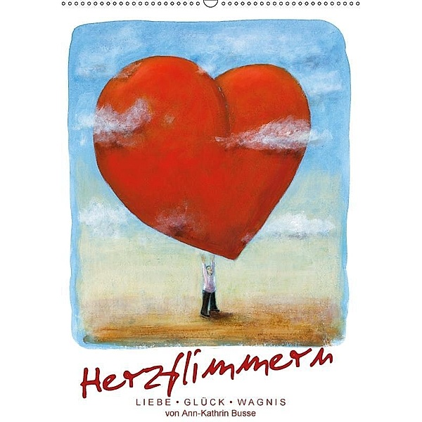 Herzflimmern (Wandkalender 2017 DIN A2 hoch), Ann-Kathrin Busse