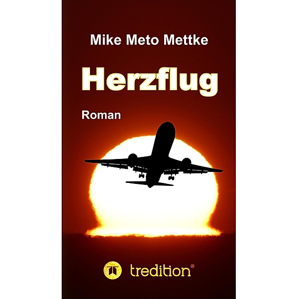 Herzflug, Mike Meto Mettke
