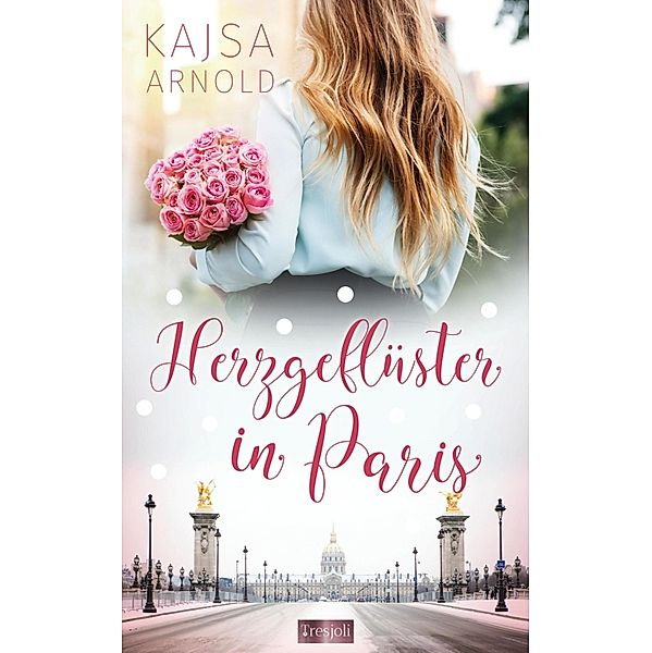 Herzgeflüster in Paris, Kajsa Arnold