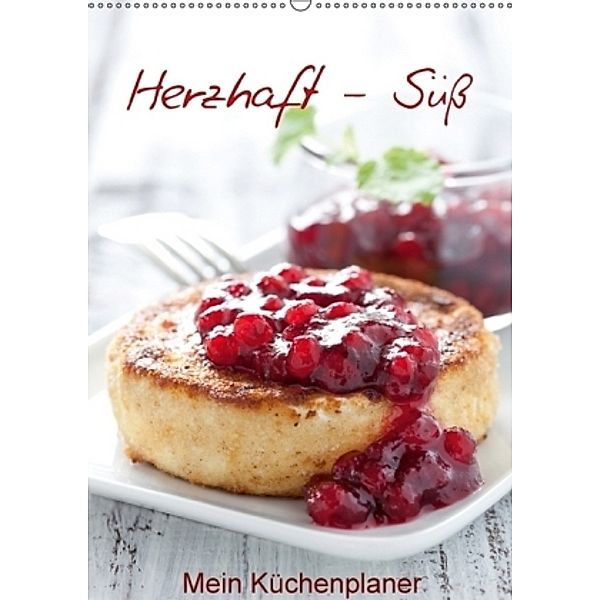 Herzhaft - Süß / Mein Küchenplaner (Wandkalender 2017 DIN A2 hoch), Corinna Gissemann