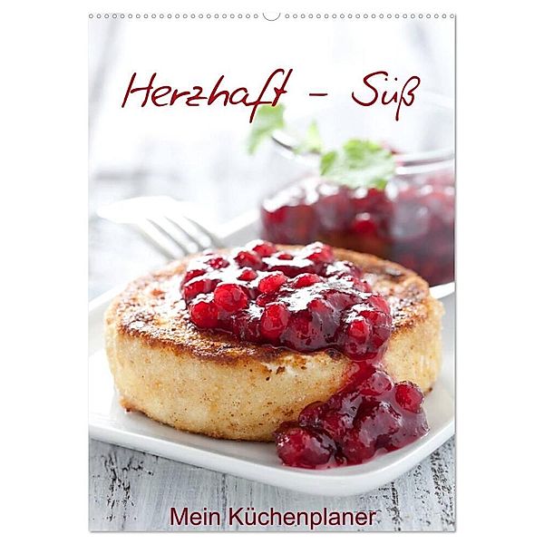 Herzhaft - Süss / Mein Küchenplaner (Wandkalender 2024 DIN A2 hoch), CALVENDO Monatskalender, Corinna Gissemann