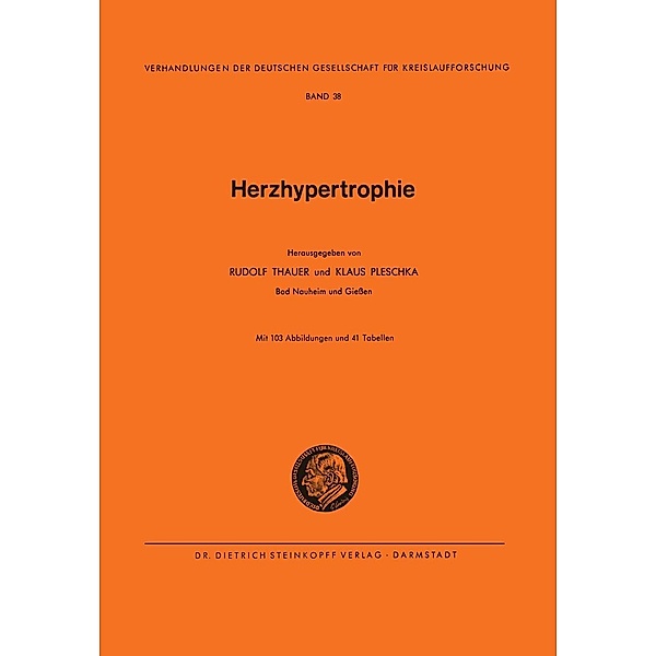 Herzhypertrophie / Verhandlungen der Deutschen Gesellschaft für Herz- und Kreislaufforschung Bd.38, Rudolf Thauer, Klaus Pleschka