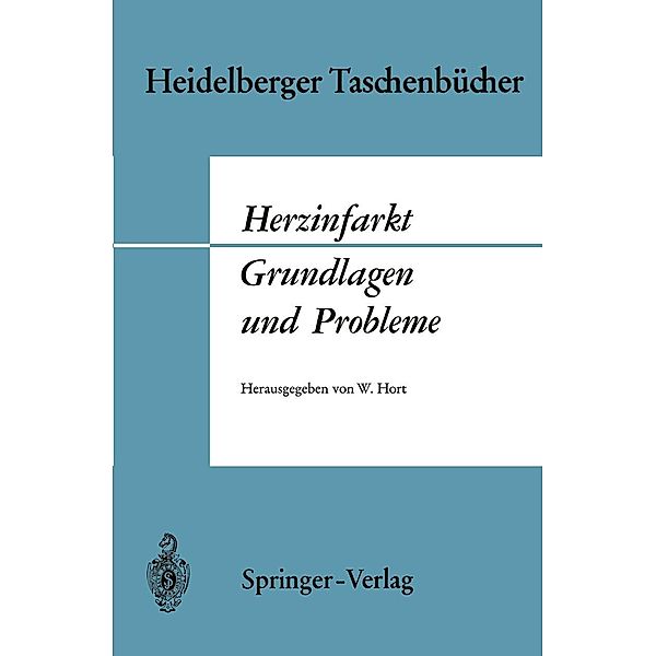 Herzinfarkt Grundlagen und Probleme / Heidelberger Taschenbücher Bd.61