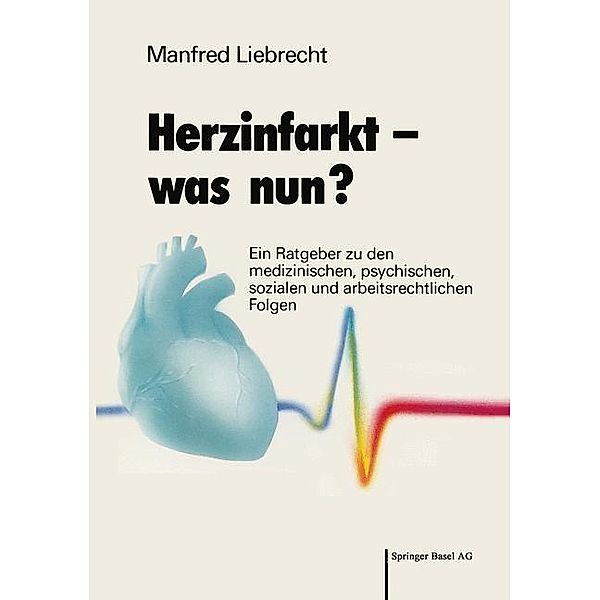 Herzinfarkt - was nun?, Liebrecht