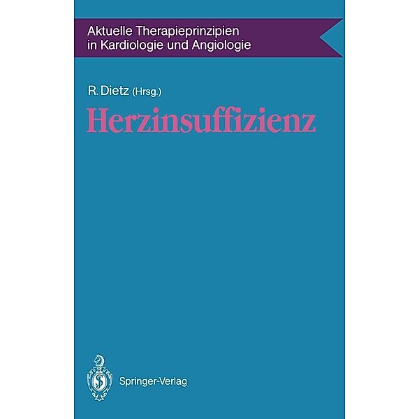 Herzinsuffizienz / Aktuelle Therapieprinzipien in Kardiologie und Angiologie