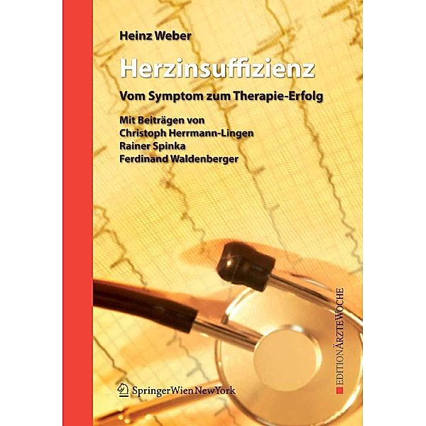 Herzinsuffizienz / Edition Ärztewoche, Heinz Weber
