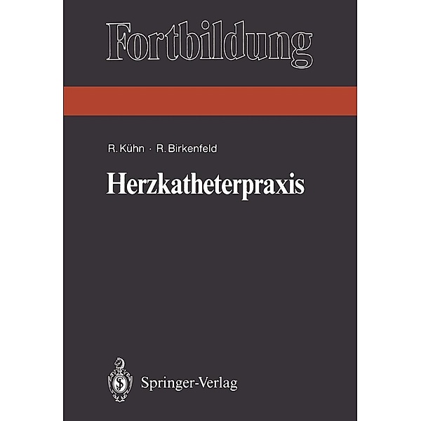 Herzkatheterpraxis / Fortbildung, Reiner Kühn, Ralf Birkenfeld