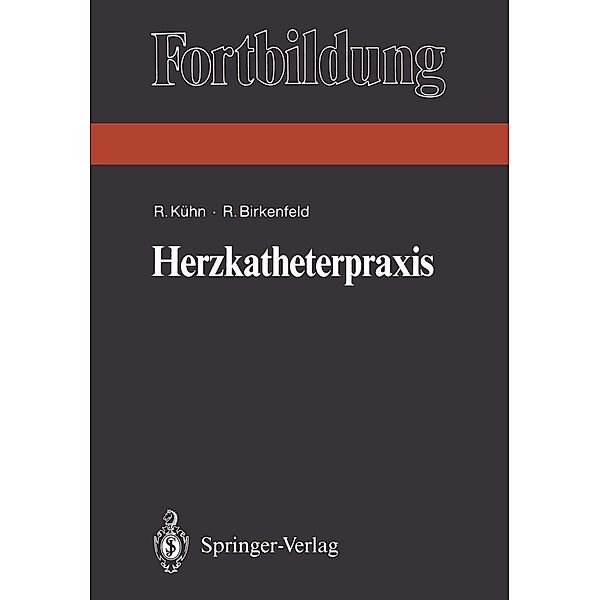 Herzkatheterpraxis / Fortbildung, Reiner Kühn, Ralf Birkenfeld