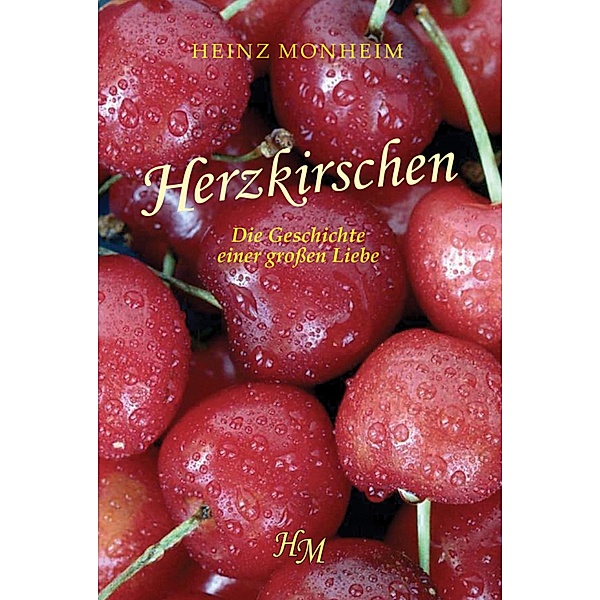 Herzkirschen, Heinz Monheim