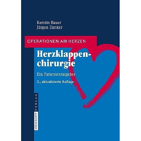 Herzklappenchirurgie, Kerstin Bauer, Jürgen Ennker