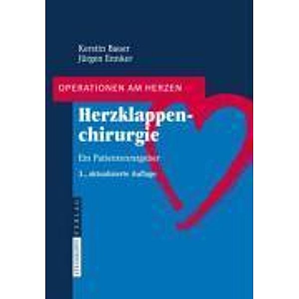 Herzklappenchirurgie / Operationen am Herzen, Kerstin Bauer, Jürgen Ennker
