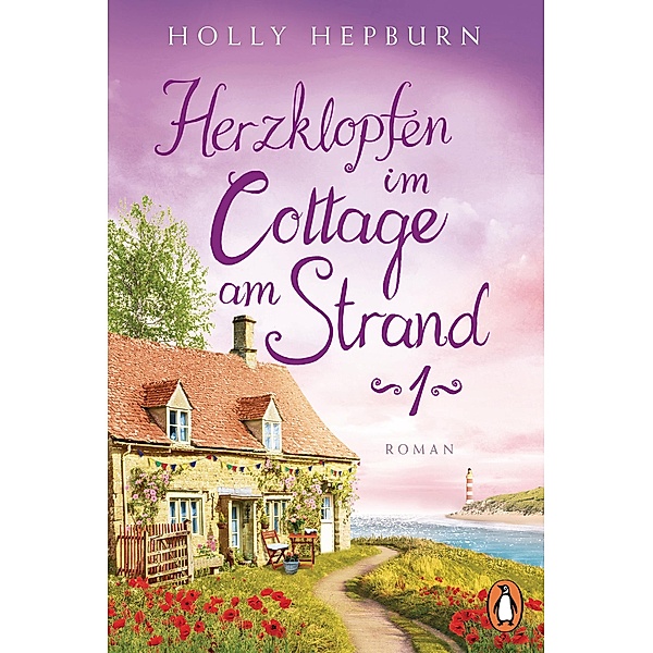 Herzklopfen im Cottage am Strand (Teil 1), Holly Hepburn