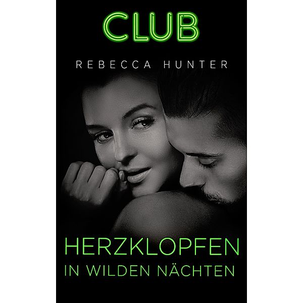 Herzklopfen in wilden Nächten, Rebecca Hunter