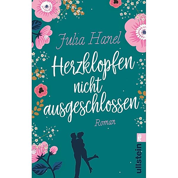 Herzklopfen nicht ausgeschlossen / Ullstein eBooks, Julia Hanel