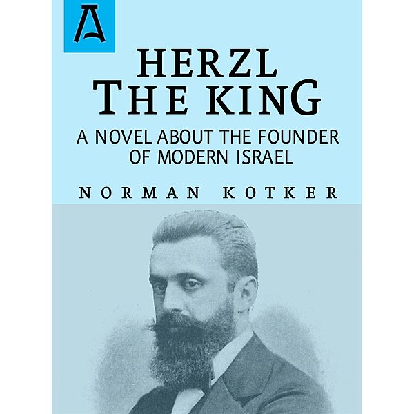 Herzl The King, Norman Kotker