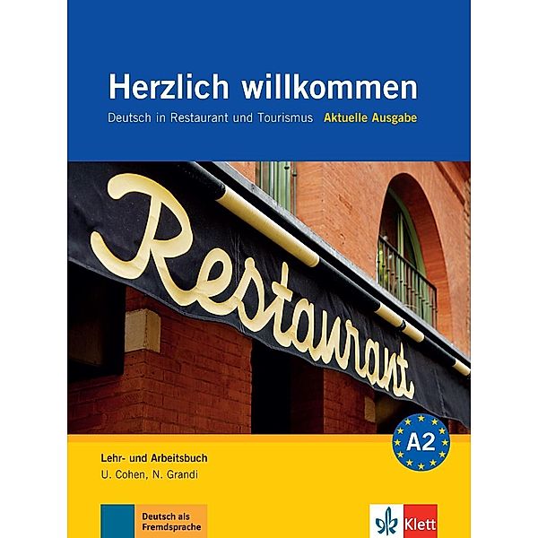 Herzlich willkommen, Aktuelle Ausgabe: Lehr- und Arbeitsbuch, m. 2 Audio-CDs, Nicoletta Grandi, Ulrike Cohen