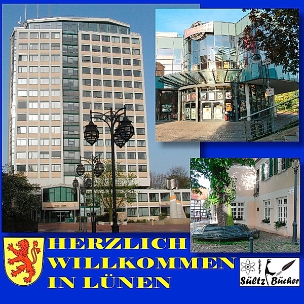 Herzlich willkommen in Lünen a.d. Lippe, Renate Sültz, Uwe H. Sültz