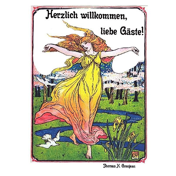 Herzlich willkommen, liebe Gäste!, Thomas H. Grosjean