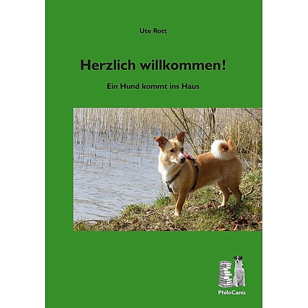 Herzlich willkommen! / Rund um den Hund Bd.2, Ute Rott