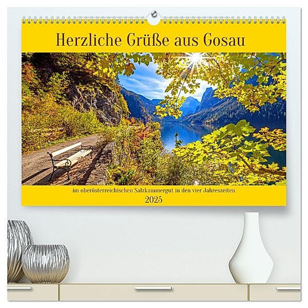 Herzliche Grüsse aus Gosau (hochwertiger Premium Wandkalender 2025 DIN A2 quer), Kunstdruck in Hochglanz, Calvendo, Christa Kramer
