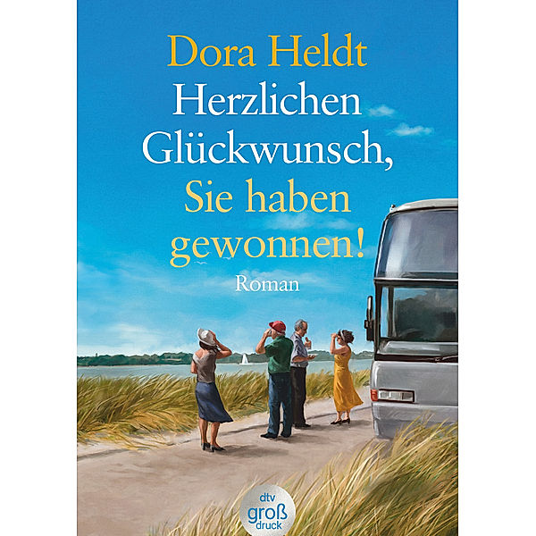 Herzlichen Glückwunsch, Sie haben gewonnen!, Dora Heldt