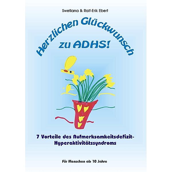 Herzlichen Glückwunsch zu ADHS, Swetlana Ebert, Ralf-Erik Ebert