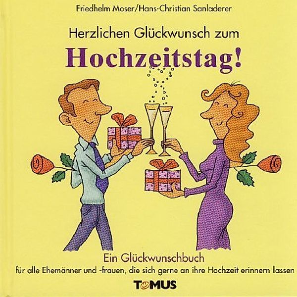 Herzlichen Glückwunsch zum Hochzeitstag!, Friedhelm Moser, Klaus Puth