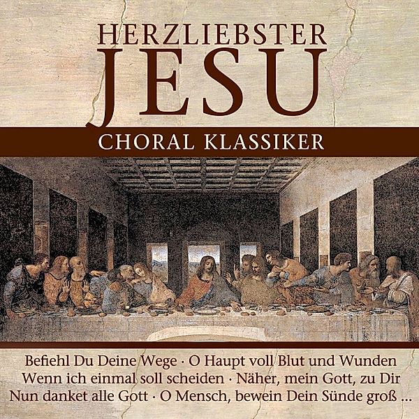 Herzliebster Jesu - Choral Klassiker, Various