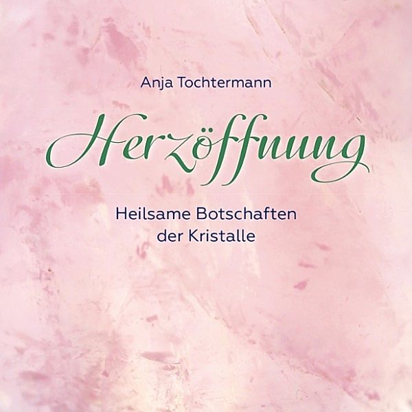 Herzöffnung, Anja Tochtermann