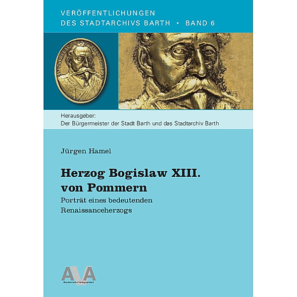 Herzog Bogislaw XIII. von Pommern, Jürgen Hamel