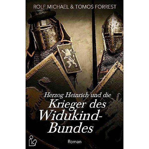 HERZOG HEINRICH UND DIE KINDER DES WIDUKIND-BUNDES, Rolf Michael, Tomos Forrest