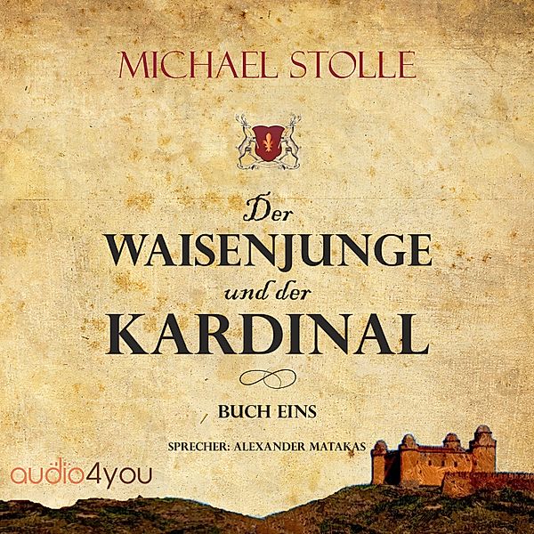 Herzog von Hertford - 1 - Der Waisenjunge und der Kardinal, Michael Stolle