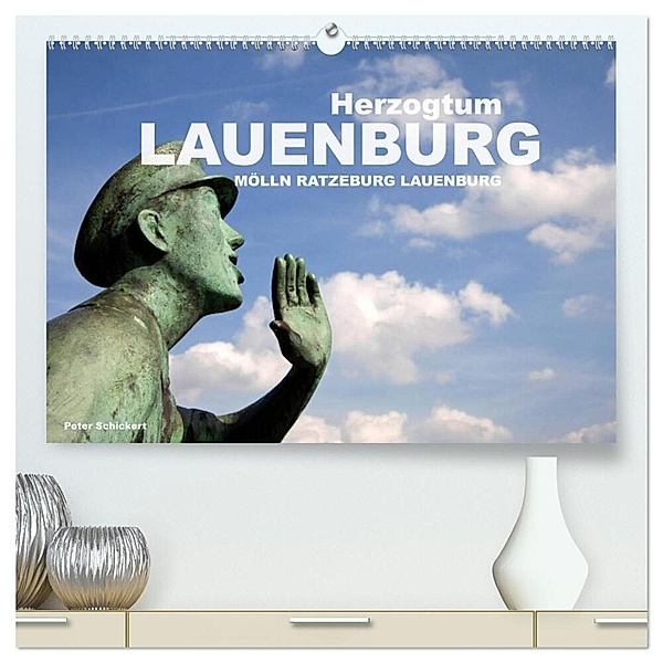 Herzogtum Lauenburg (hochwertiger Premium Wandkalender 2024 DIN A2 quer), Kunstdruck in Hochglanz, Peter Schickert