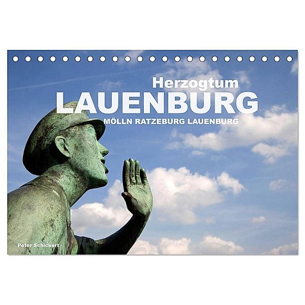 Herzogtum Lauenburg (Tischkalender 2024 DIN A5 quer), CALVENDO Monatskalender, Peter Schickert