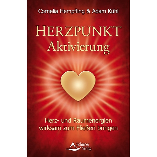 Herzpunkt Aktivierung, Cornelia Hempfling, Adam Kühl