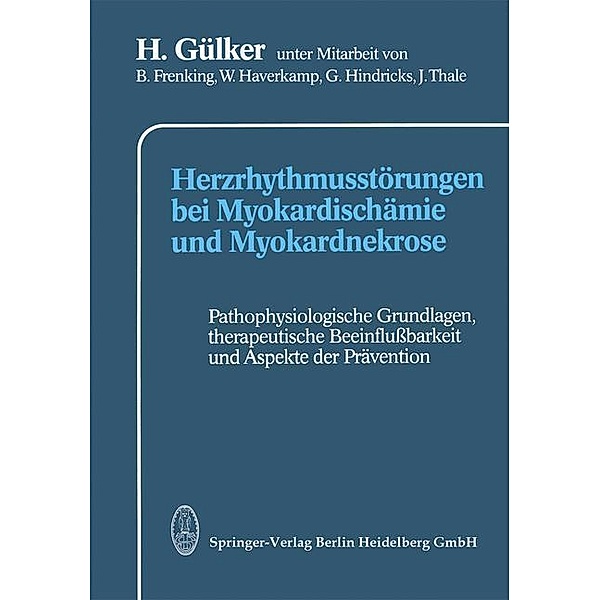 Herzrhythmusstörungen bei Myokardischämie und Myokardnekrose, H. Gülker