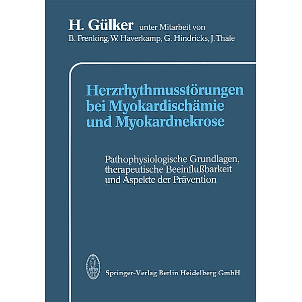 Herzrhythmusstörungen bei Myokardischämie und Myokardnekrose, H. Gülker