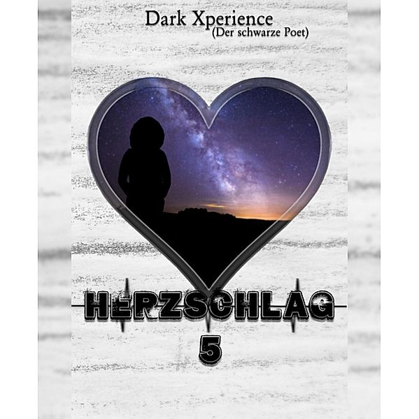 Herzschlag 5, Dark Xperience